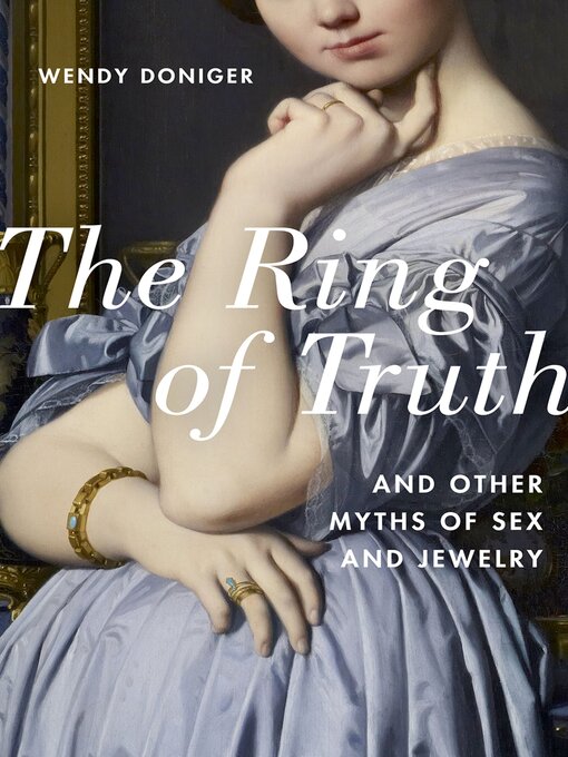 Title details for The Ring of Truth by Wendy Doniger - Available